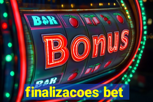 finalizacoes bet