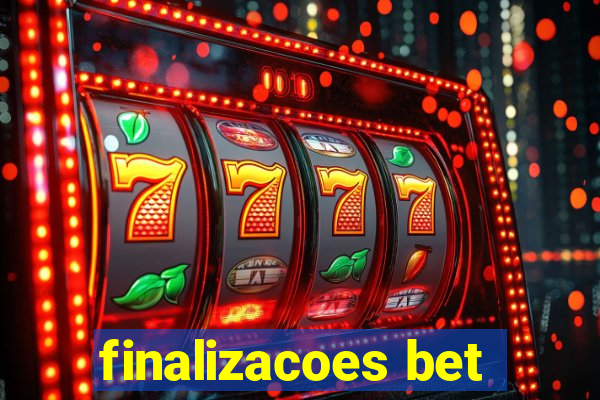 finalizacoes bet