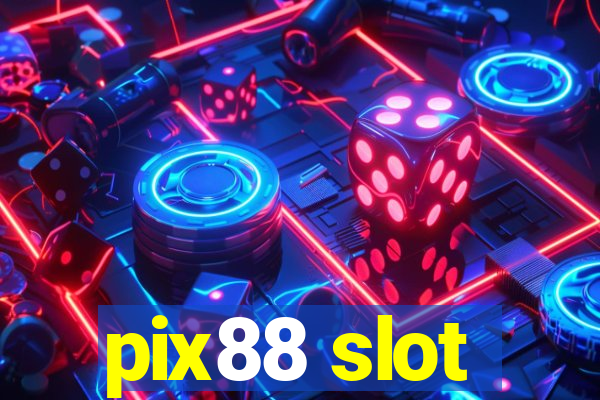 pix88 slot