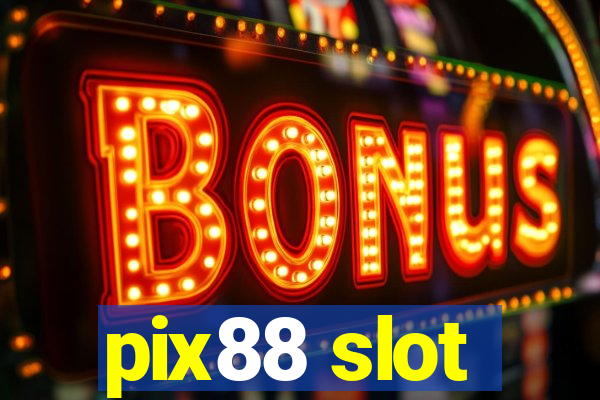 pix88 slot