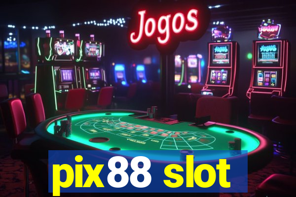 pix88 slot