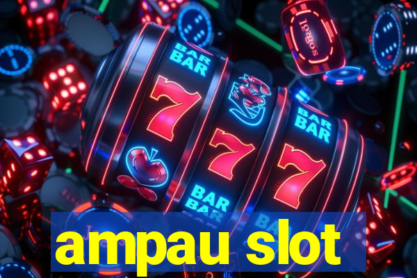 ampau slot