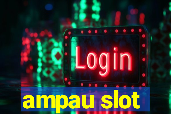 ampau slot