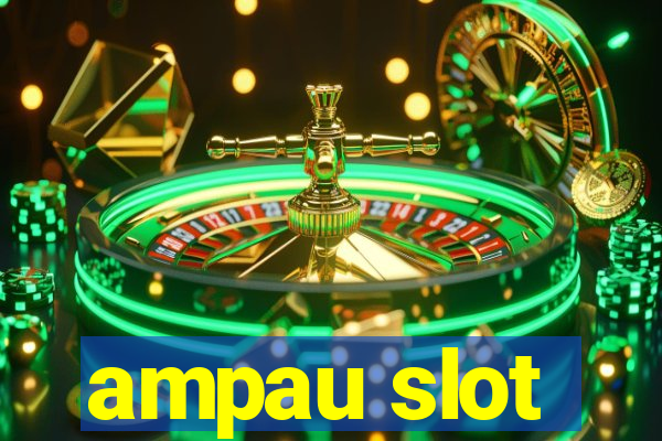 ampau slot