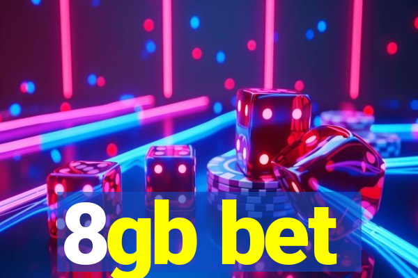 8gb bet