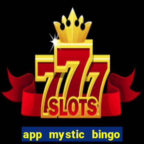 app mystic bingo paga mesmo