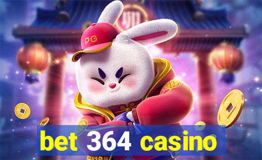 bet 364 casino