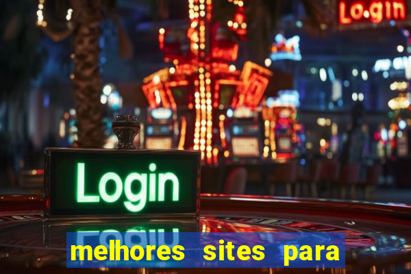 melhores sites para jogar tigrinho