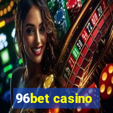 96bet casino