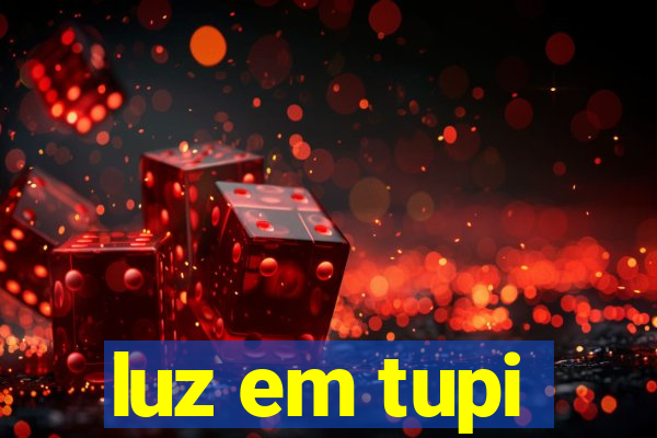 luz em tupi