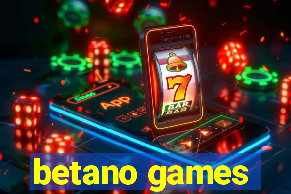 betano games