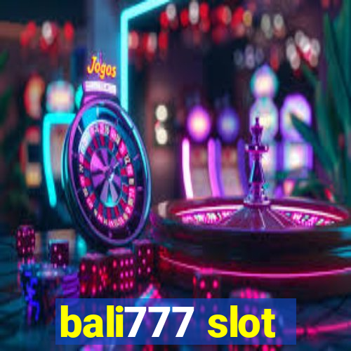 bali777 slot