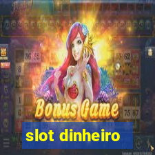 slot dinheiro