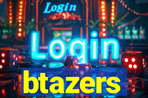 btazers