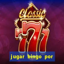 jugar bingo por dinero real