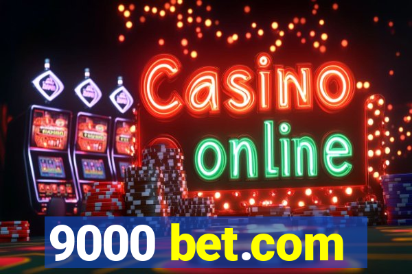 9000 bet.com