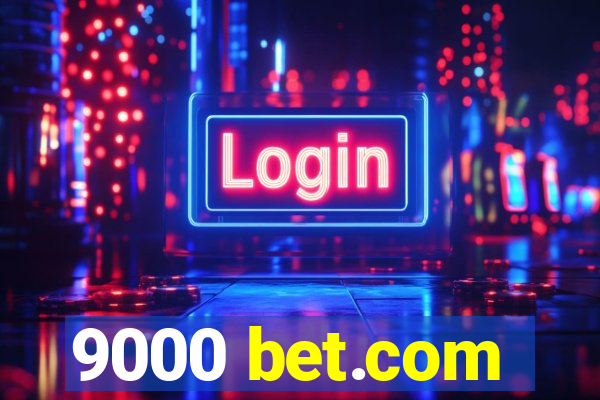 9000 bet.com