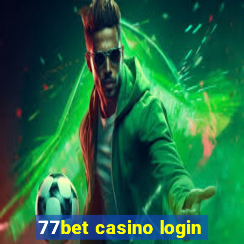 77bet casino login