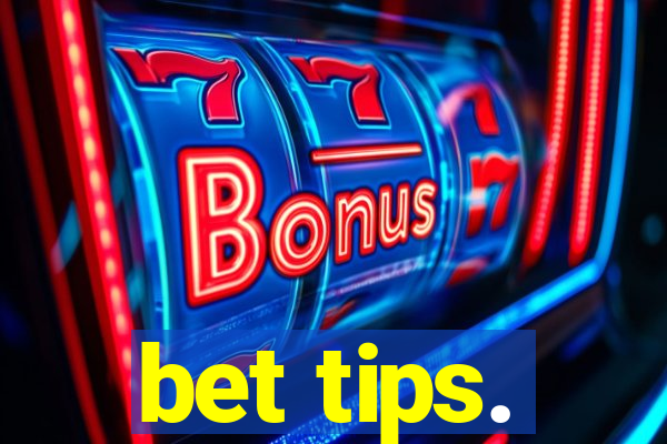 bet tips.