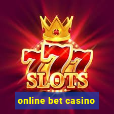 online bet casino