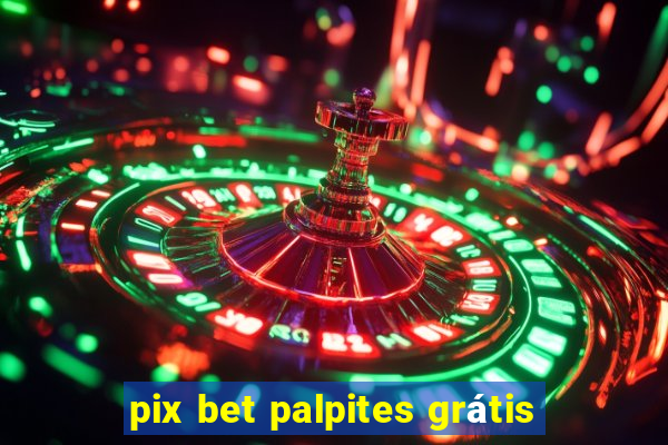 pix bet palpites grátis