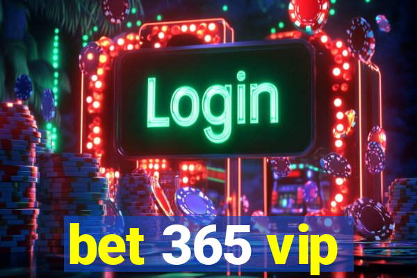 bet 365 vip