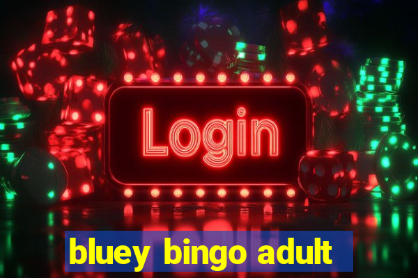 bluey bingo adult