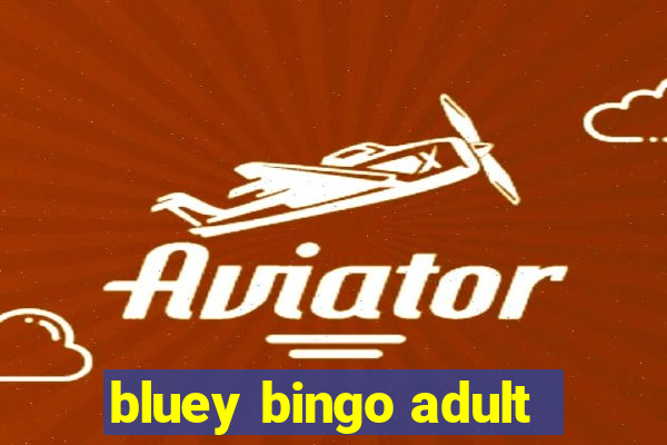 bluey bingo adult