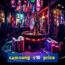 samsung s10 price in nigeria slot