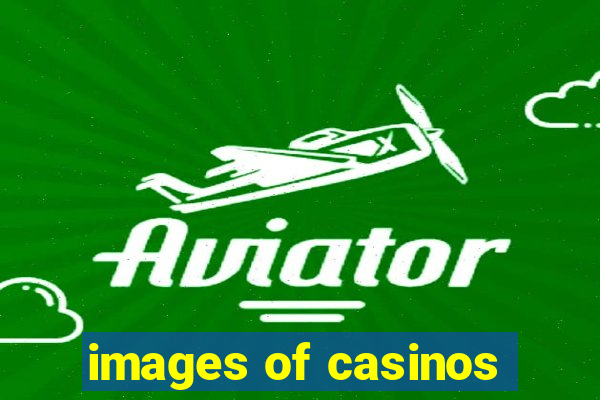 images of casinos