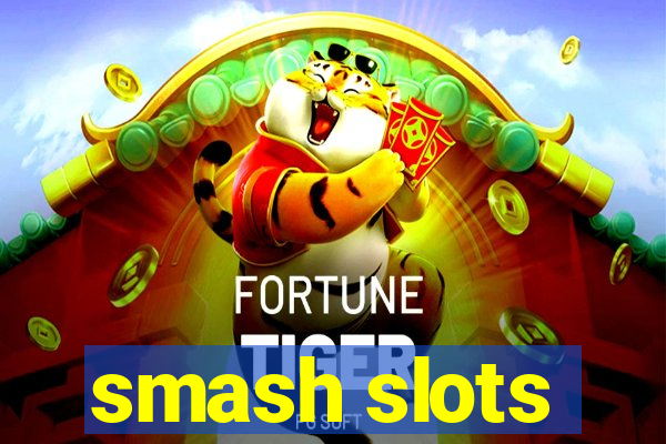 smash slots