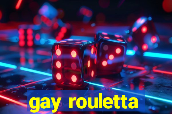 gay rouletta