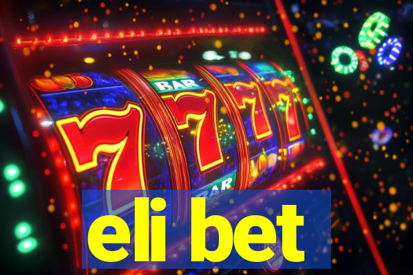 eli bet