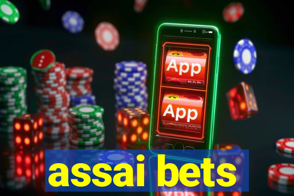 assai bets