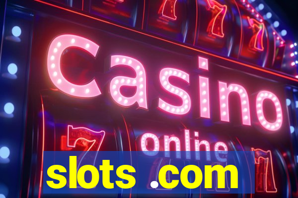 slots .com