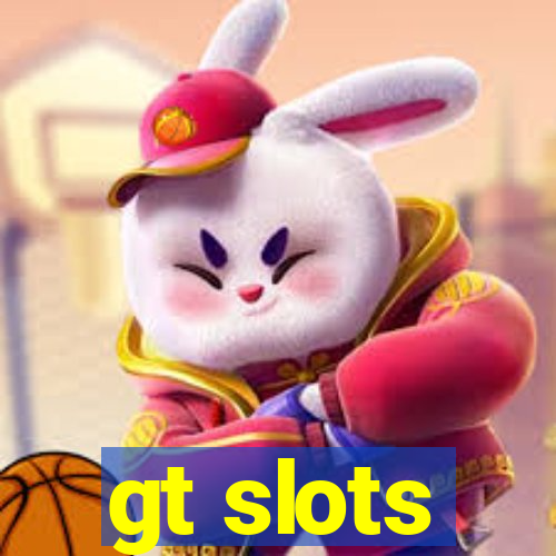 gt slots