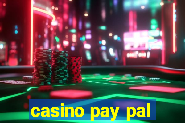 casino pay pal