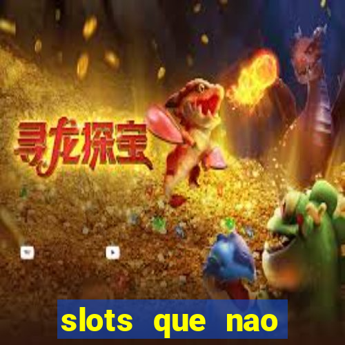 slots que nao precisa depositar