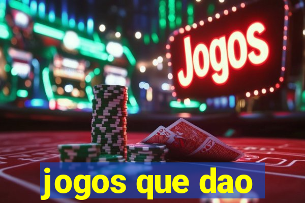 jogos que dao