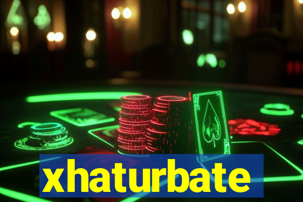 xhaturbate