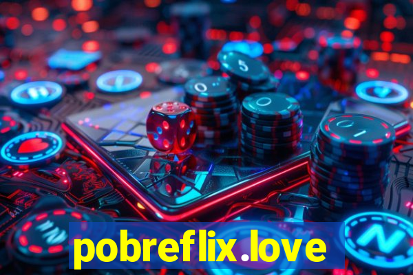 pobreflix.love