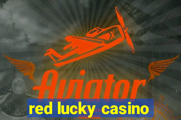 red lucky casino