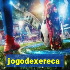 jogodexereca