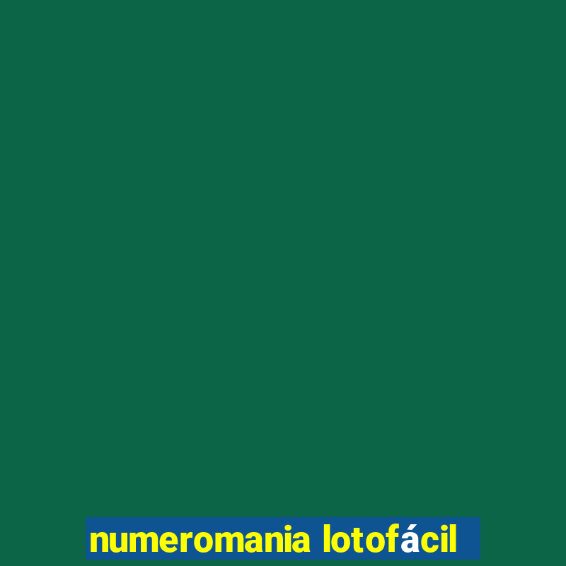 numeromania lotofácil