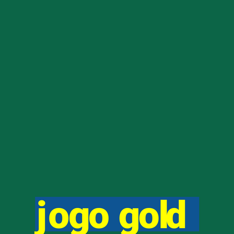 jogo gold