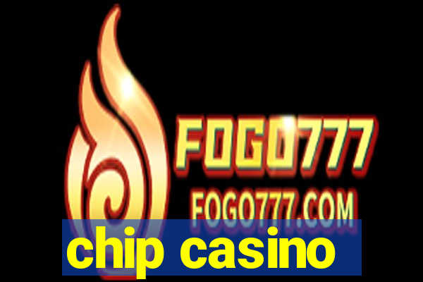 chip casino