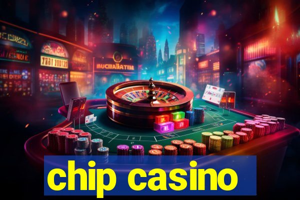 chip casino