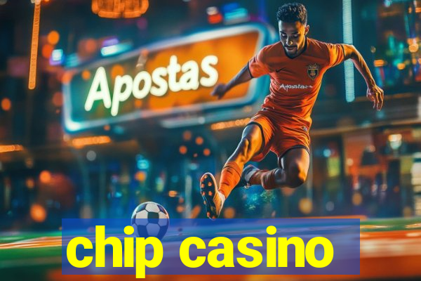 chip casino