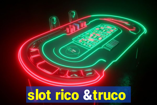 slot rico &truco