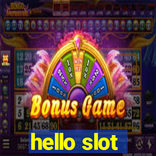 hello slot